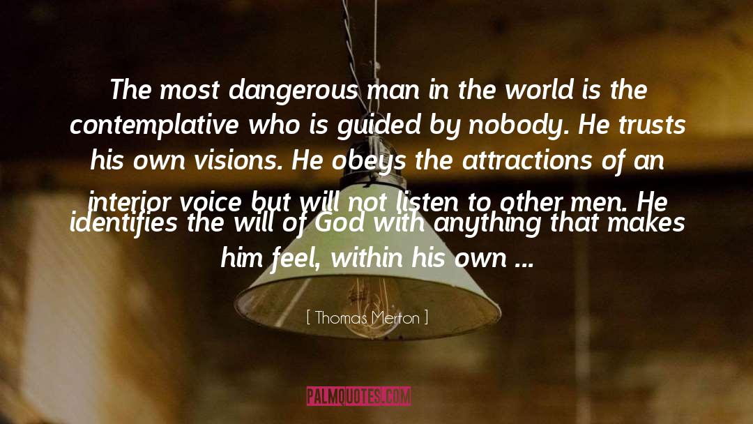 Dangerous Man quotes by Thomas Merton