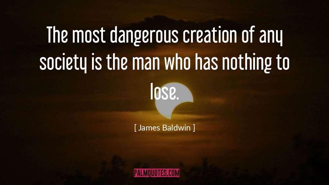 Dangerous Man quotes by James Baldwin