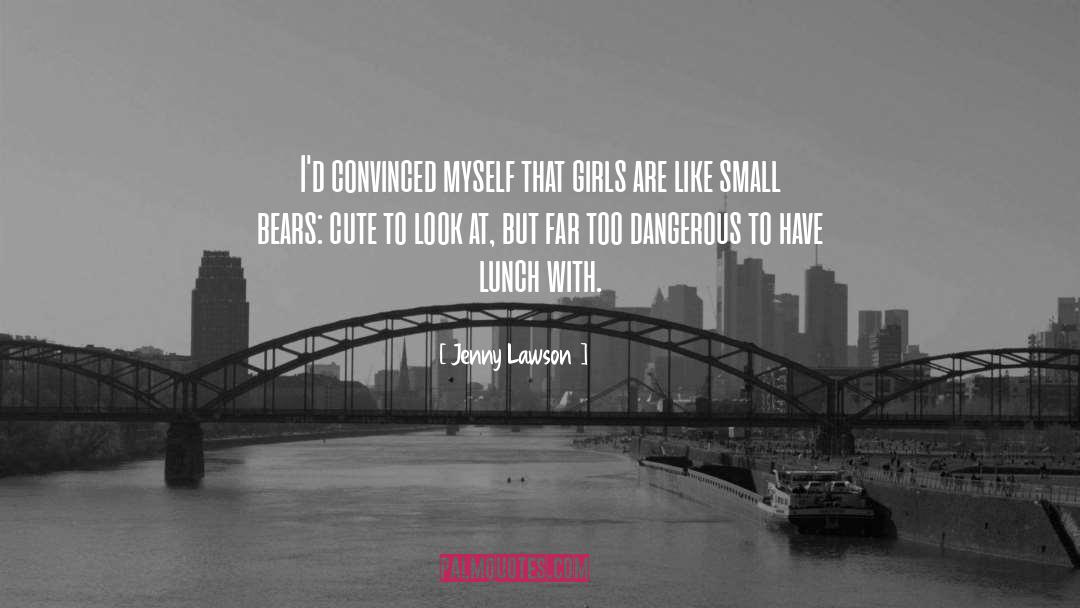 Dangerous Men quotes by Jenny Lawson