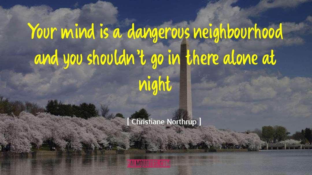 Dangerous Mind Movie quotes by Christiane Northrup