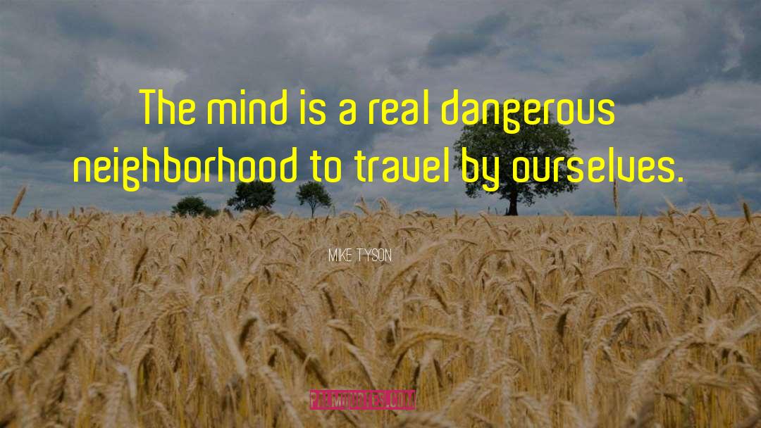 Dangerous Mind Movie quotes by Mike Tyson