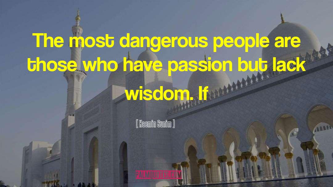 Dangerous People quotes by Haemin Sunim