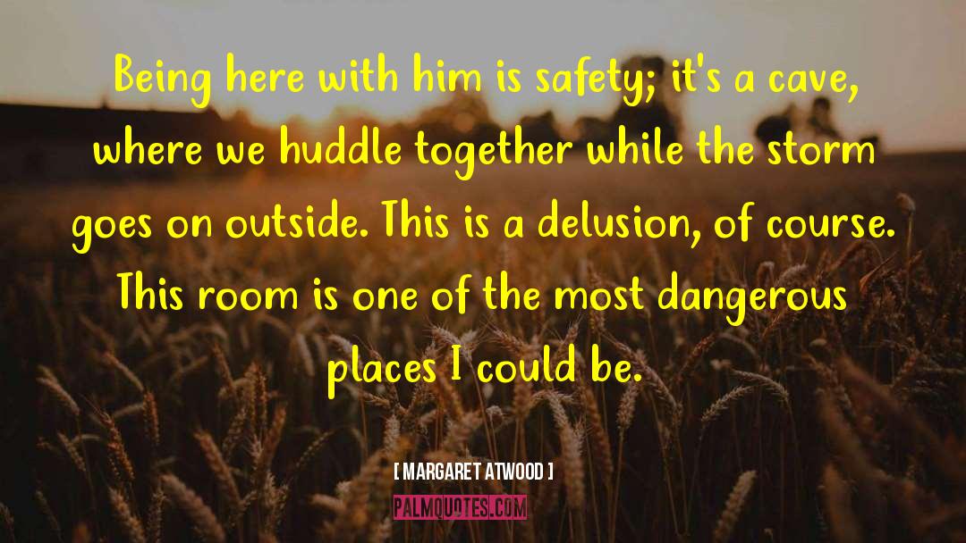 Dangerous Places quotes by Margaret Atwood