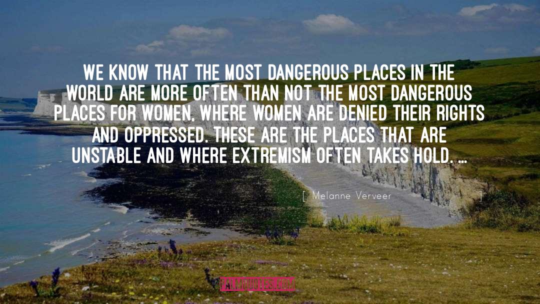 Dangerous Places quotes by Melanne Verveer