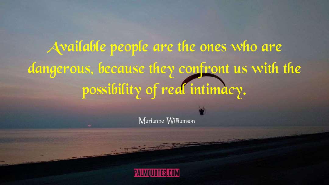 Dangerous Places quotes by Marianne Williamson
