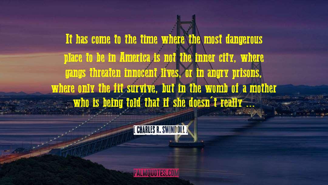 Dangerous Places quotes by Charles R. Swindoll