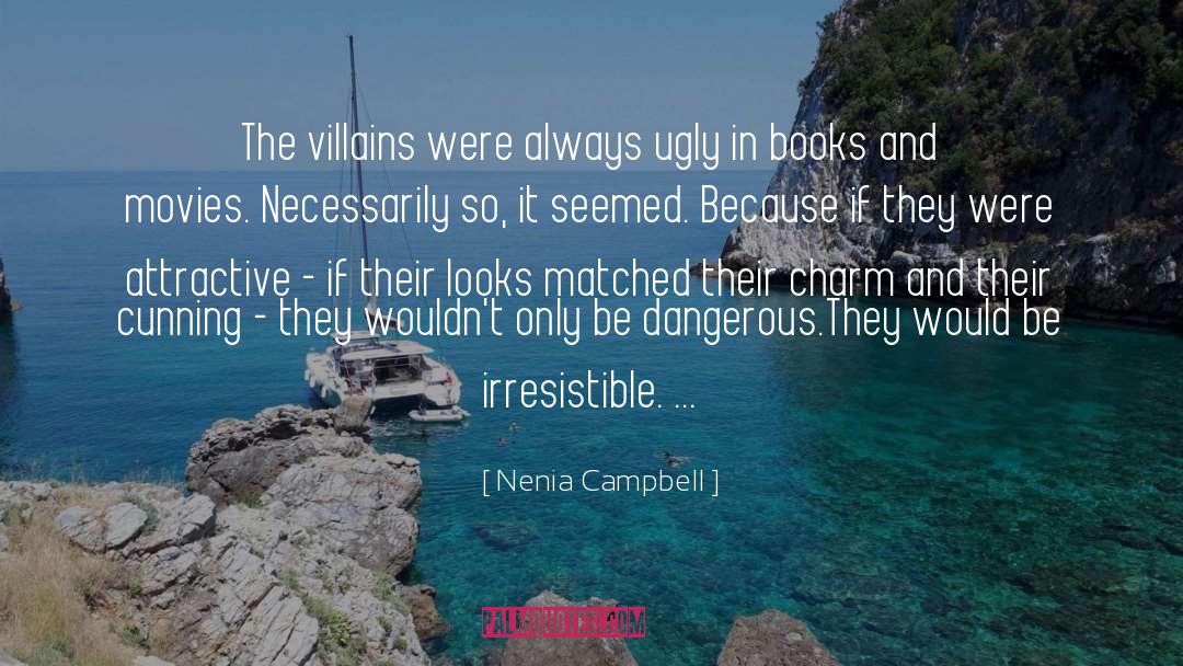 Dangerous quotes by Nenia Campbell