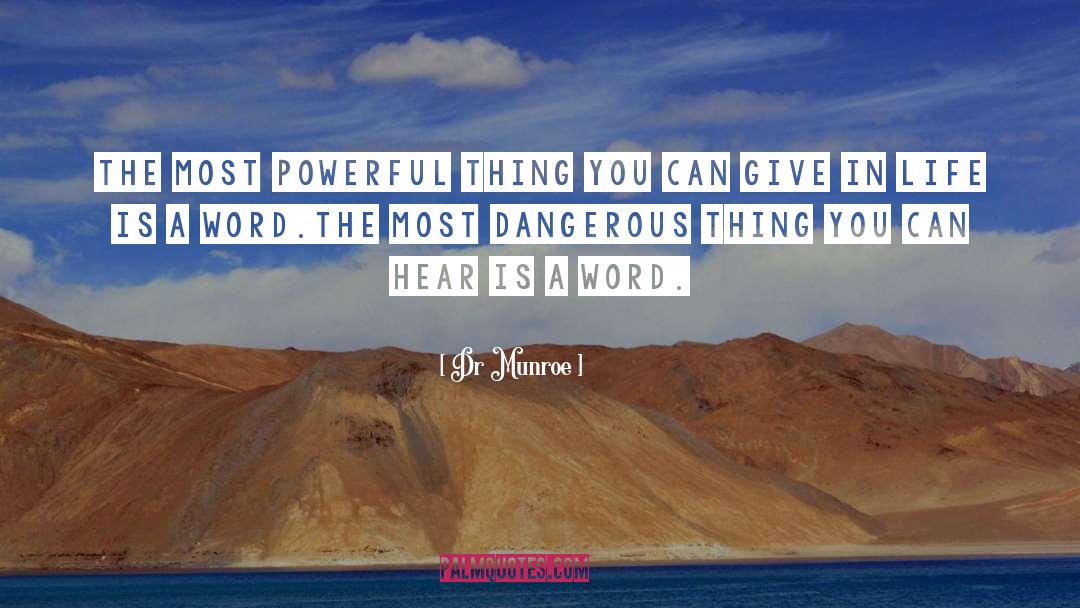 Dangerous quotes by Dr Munroe