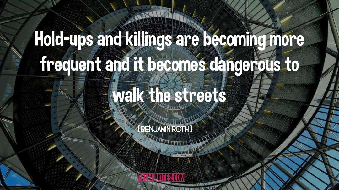 Dangerous quotes by Benjamin Roth