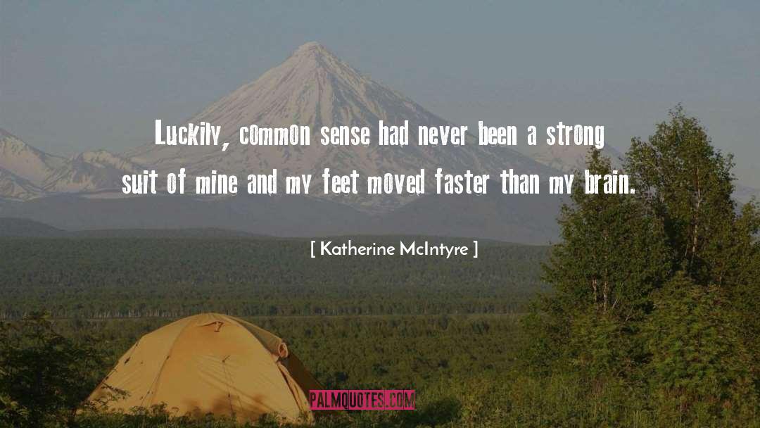 Dangerous Situations quotes by Katherine McIntyre