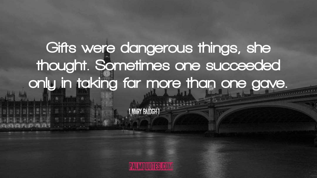 Dangerous Things quotes by Mary Balogh