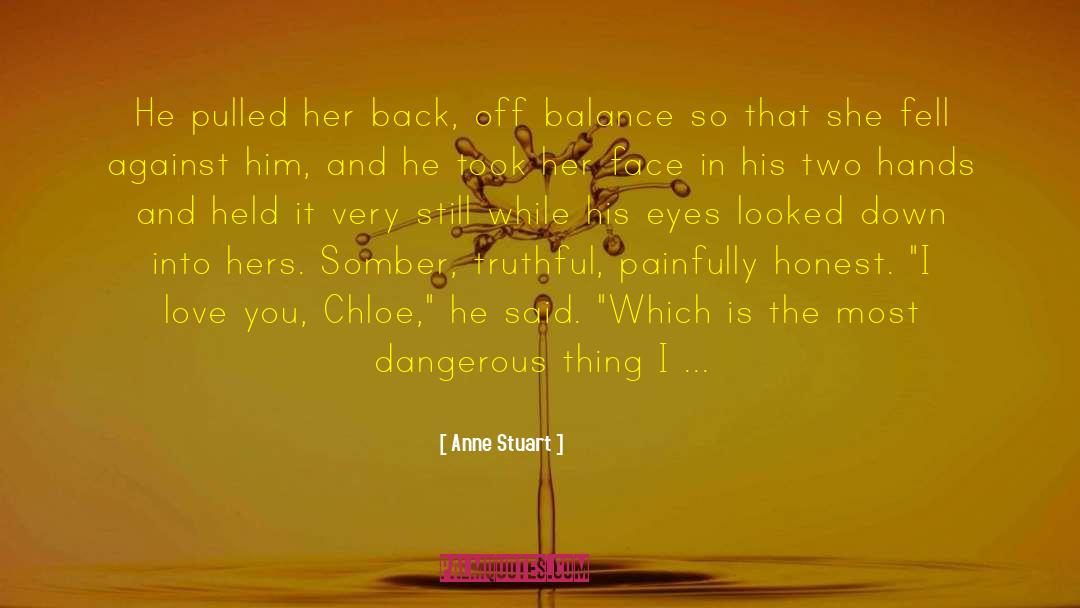 Dangerous Things quotes by Anne Stuart