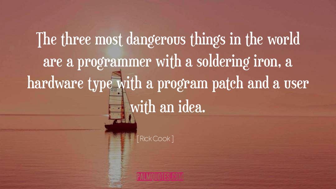 Dangerous Things quotes by Rick Cook