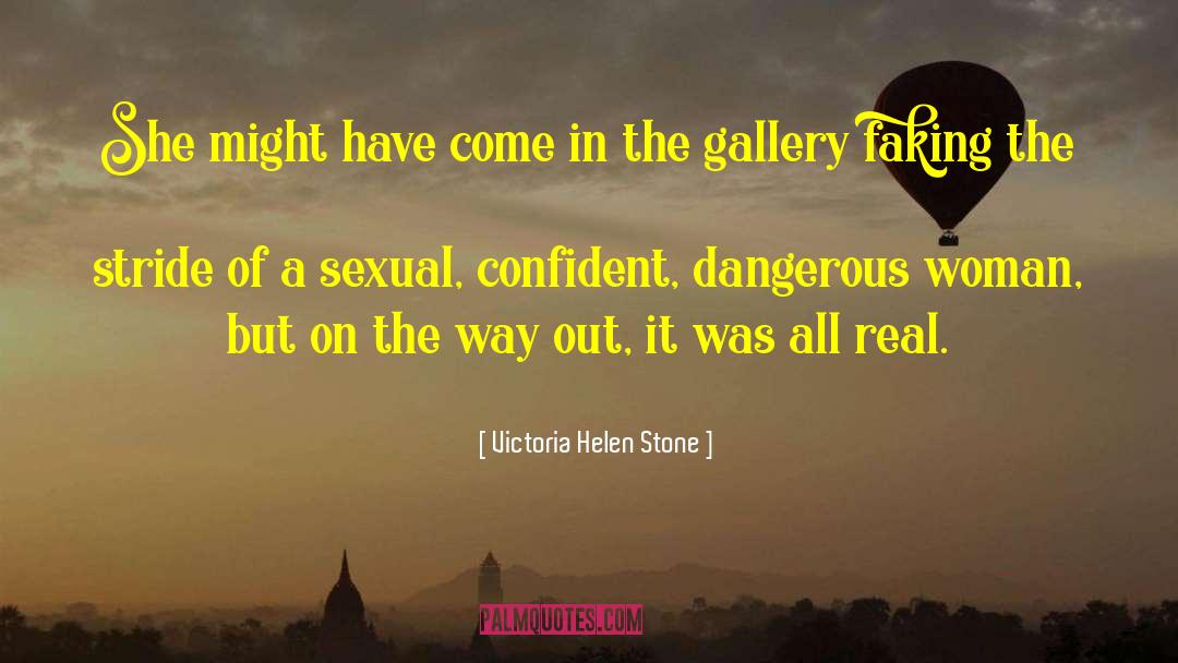 Dangerous Woman quotes by Victoria Helen Stone