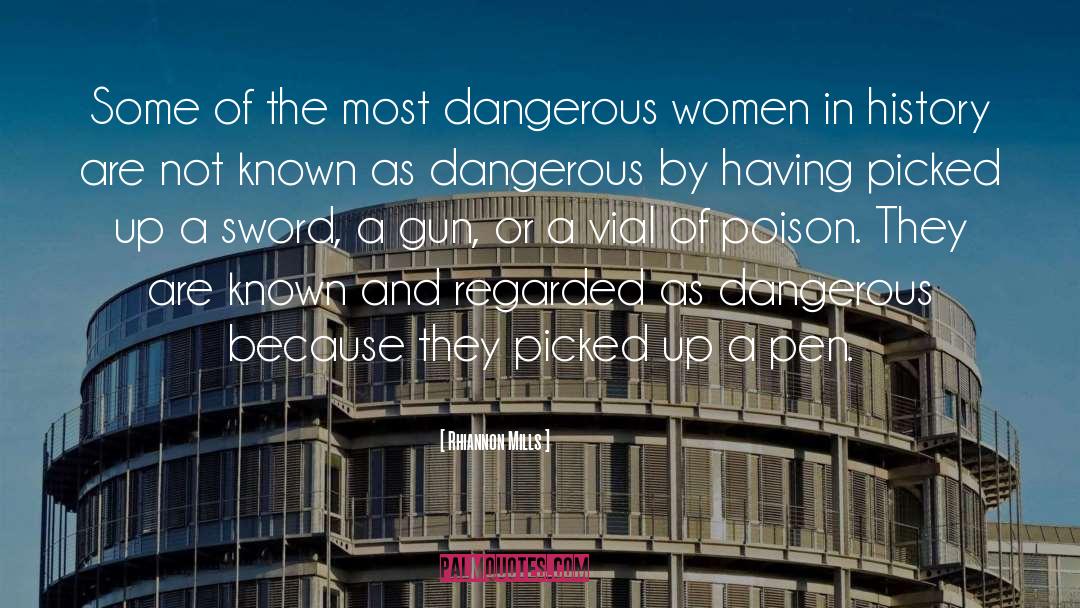 Dangerous Women quotes by Rhiannon Mills