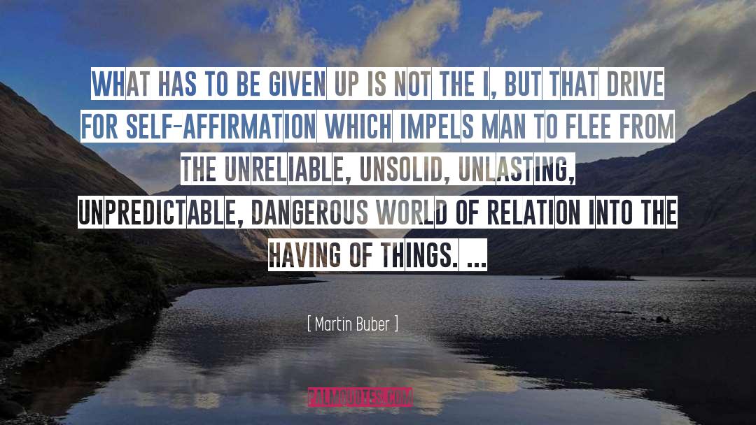 Dangerous World quotes by Martin Buber