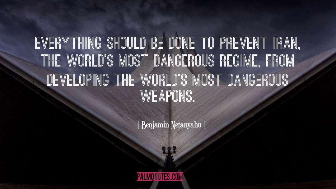 Dangerous World quotes by Benjamin Netanyahu