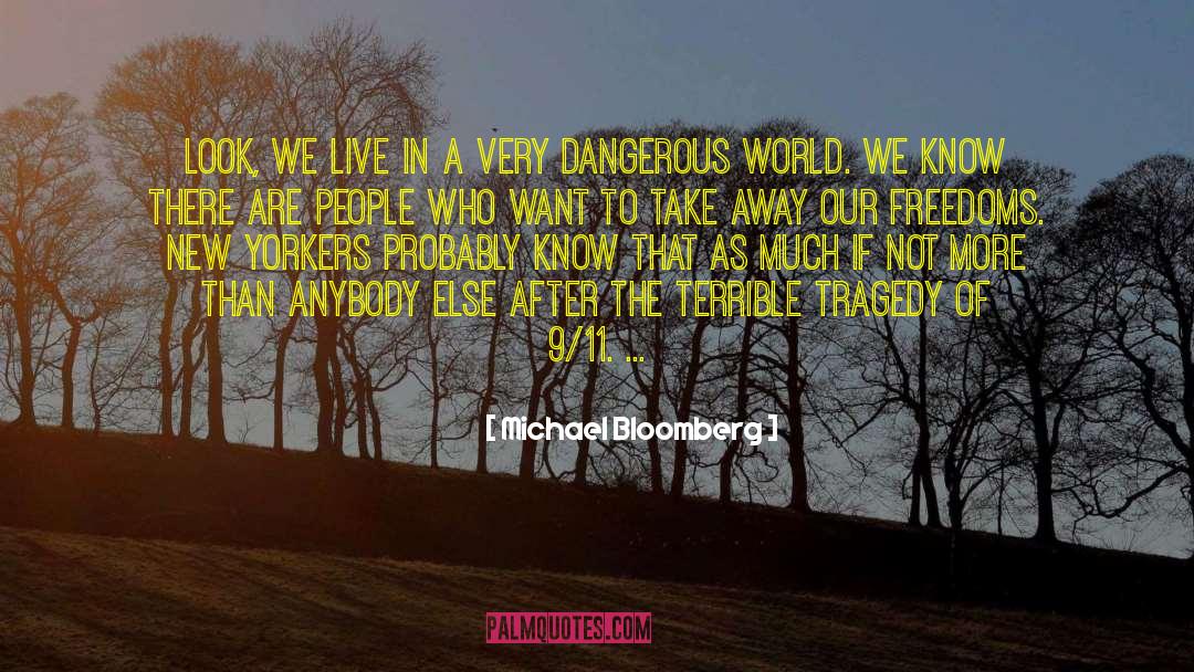 Dangerous World quotes by Michael Bloomberg