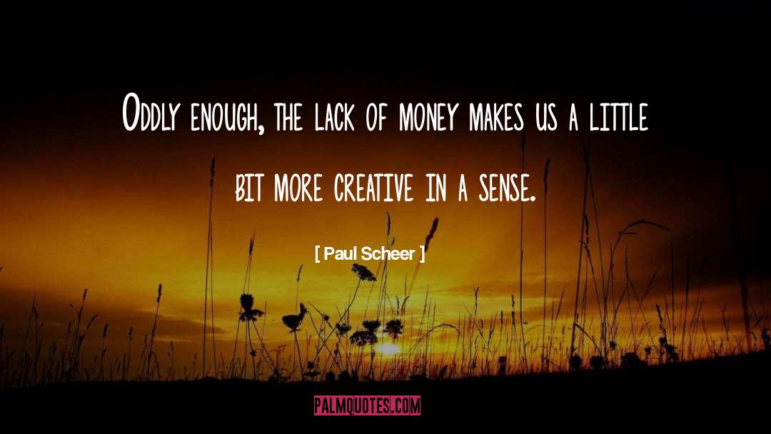 Dangers Of Money quotes by Paul Scheer