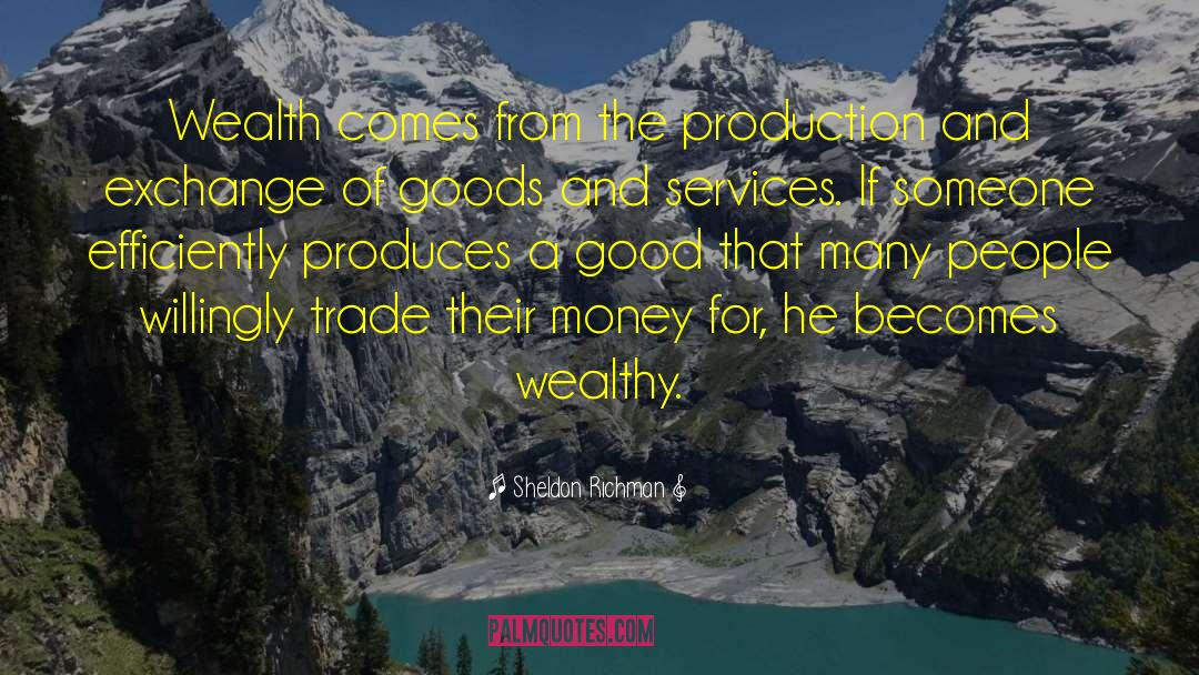 Dangers Of Money quotes by Sheldon Richman