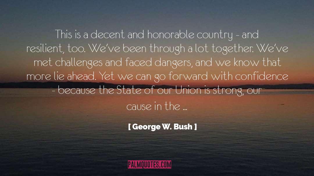 Dangers quotes by George W. Bush