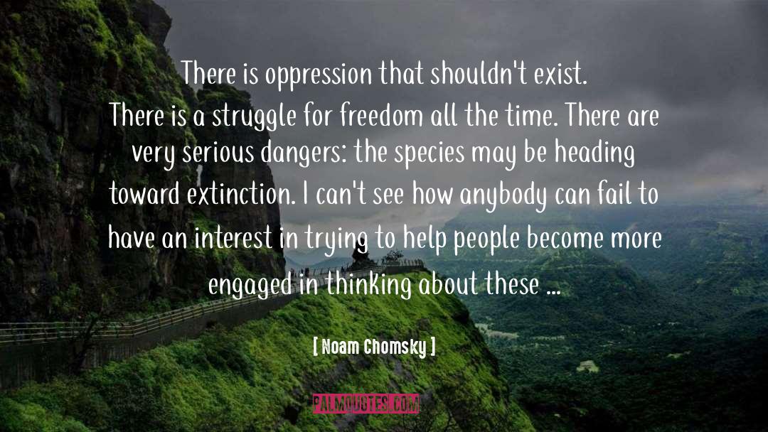 Dangers quotes by Noam Chomsky