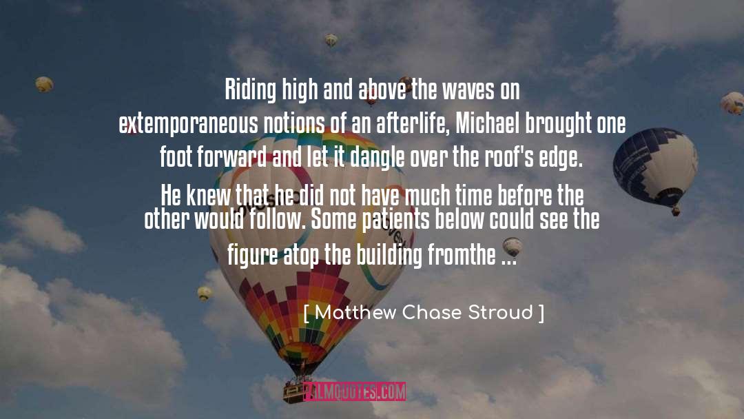 Dangle quotes by Matthew Chase Stroud