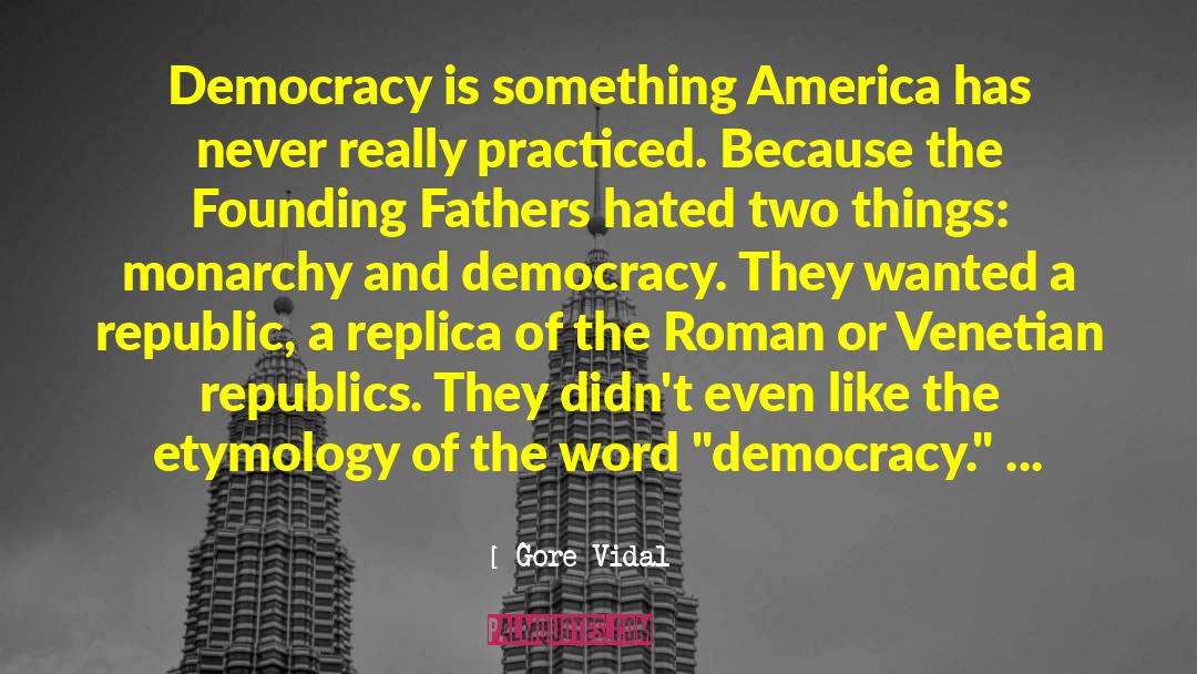 Daniel Carroll Founding Father quotes by Gore Vidal