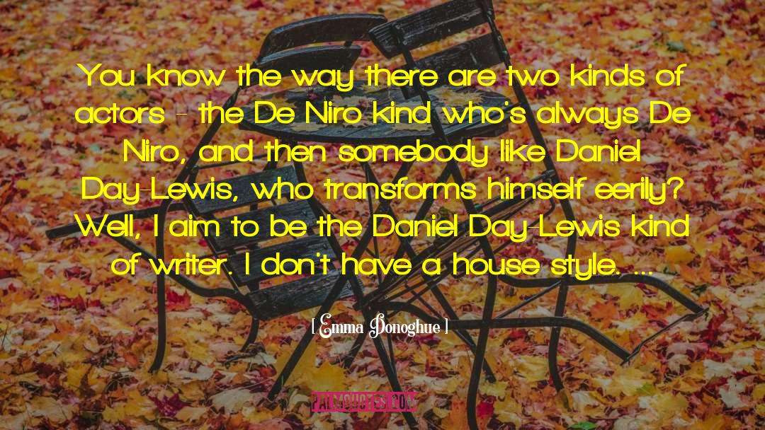 Daniel Day Lewis quotes by Emma Donoghue