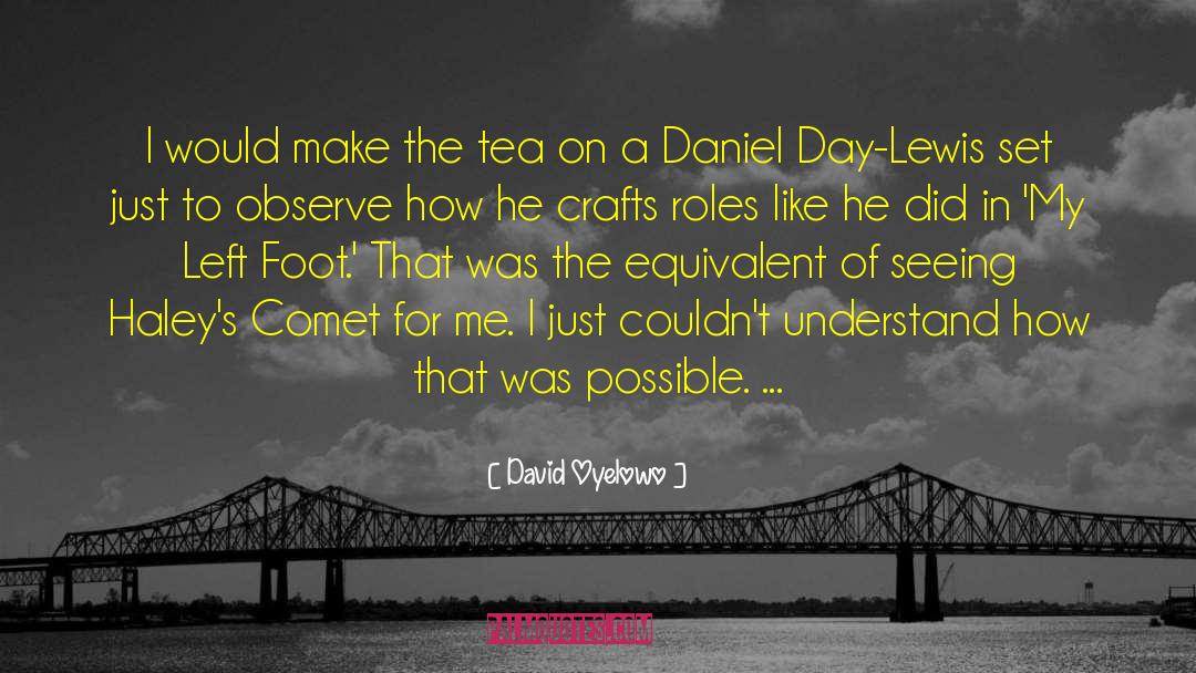 Daniel Day Lewis quotes by David Oyelowo