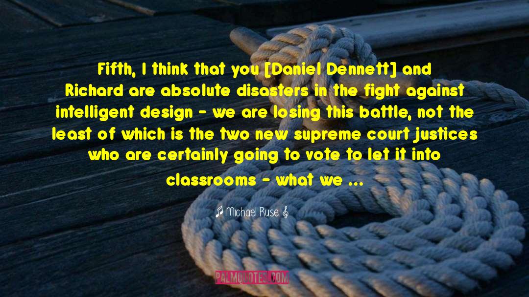 Daniel Dennett quotes by Michael Ruse