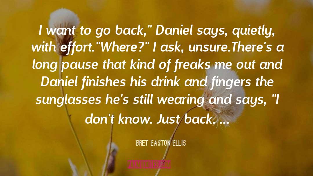 Daniel Haws quotes by Bret Easton Ellis