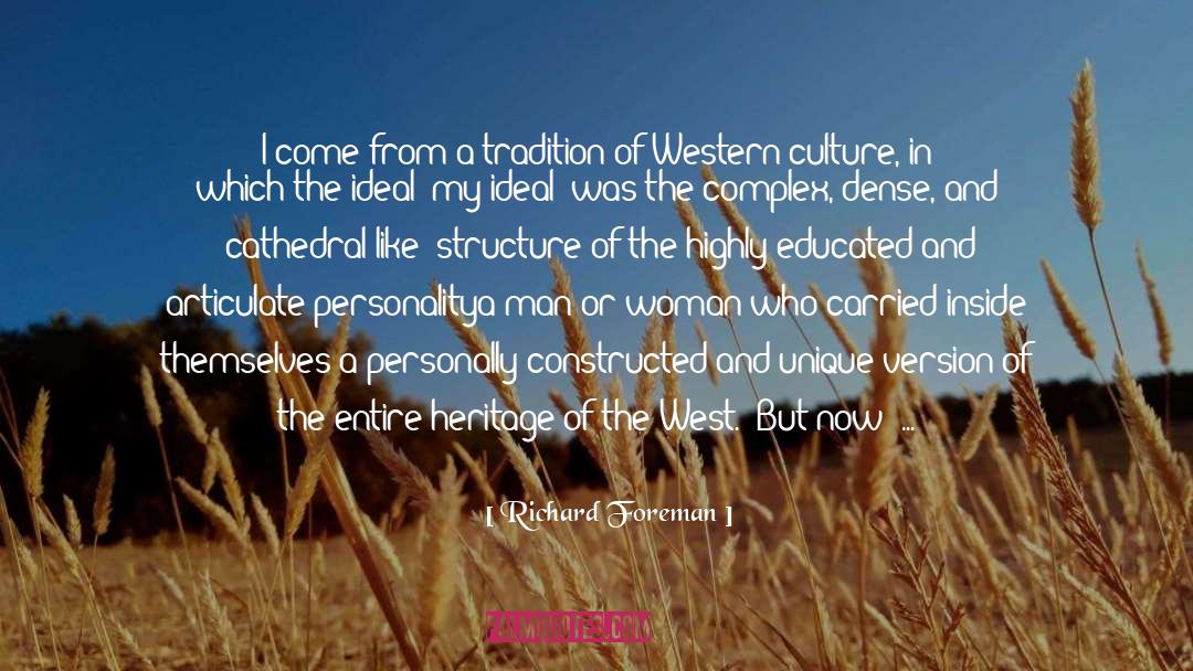 Danielle Elizabeth West quotes by Richard Foreman