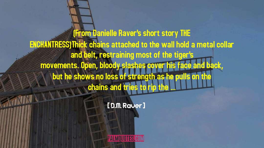 Danielle Raver quotes by D.M. Raver