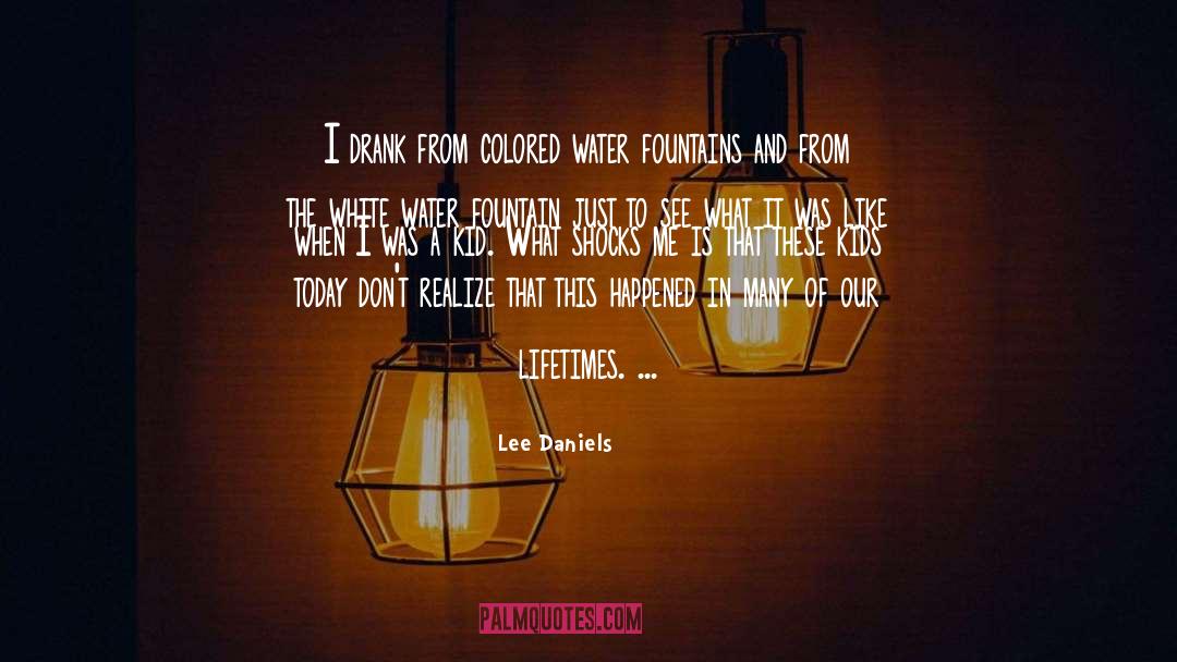 Daniels quotes by Lee Daniels