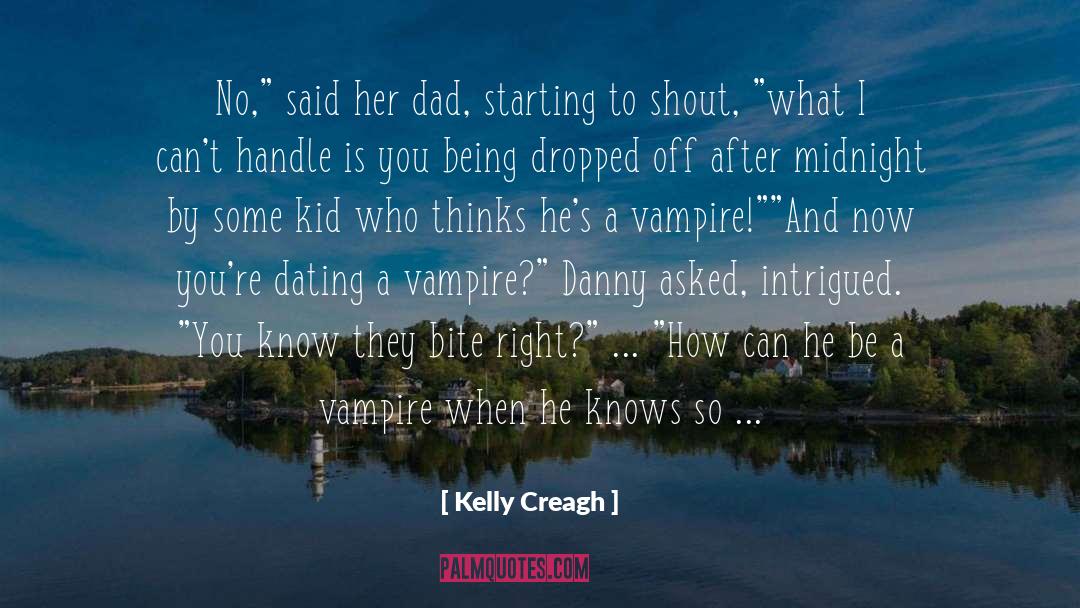 Danny North quotes by Kelly Creagh