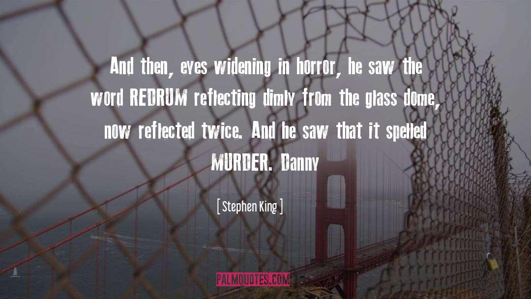 Danny quotes by Stephen King