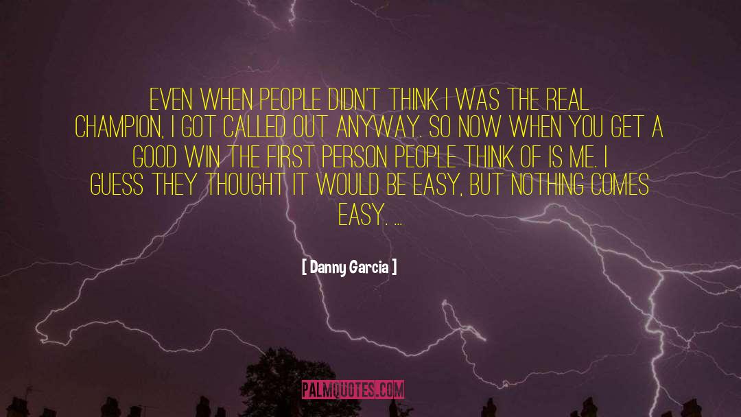 Danny West quotes by Danny Garcia