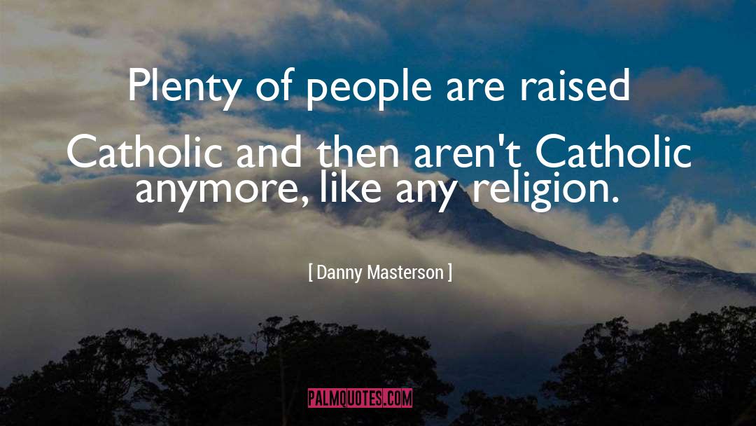 Danny Whitten quotes by Danny Masterson