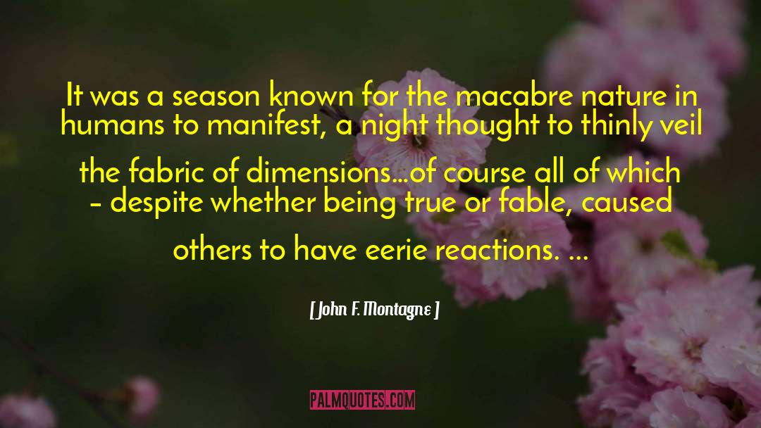 Danse Macabre quotes by John F. Montagne