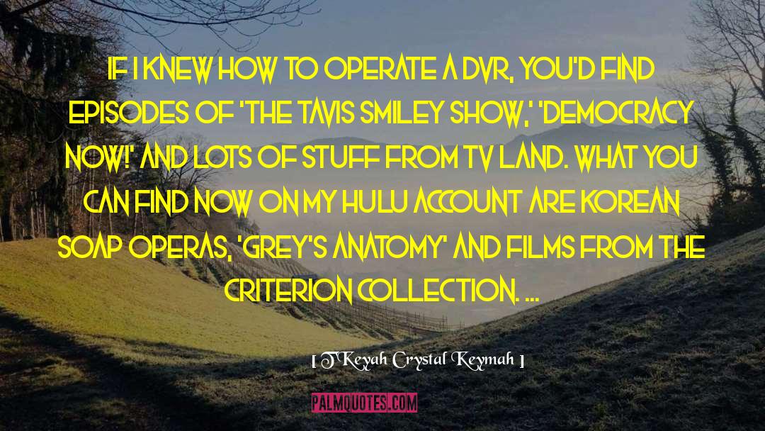 Dapples And Greys quotes by T'Keyah Crystal Keymah