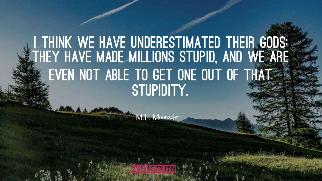 Dappy Stupid quotes by M.F. Moonzajer
