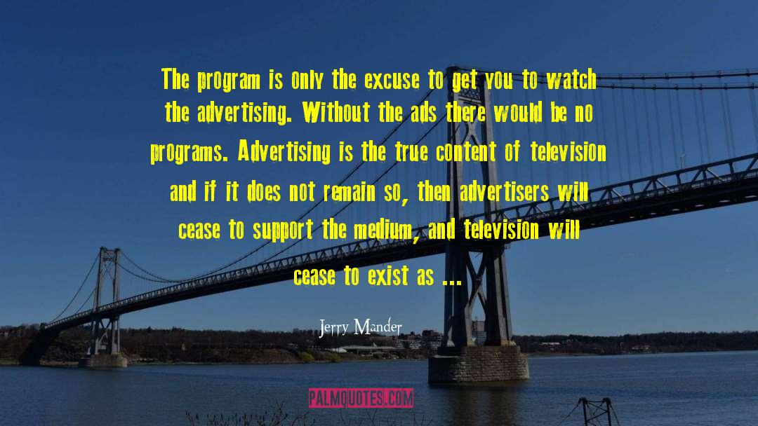 Dapre Program quotes by Jerry Mander
