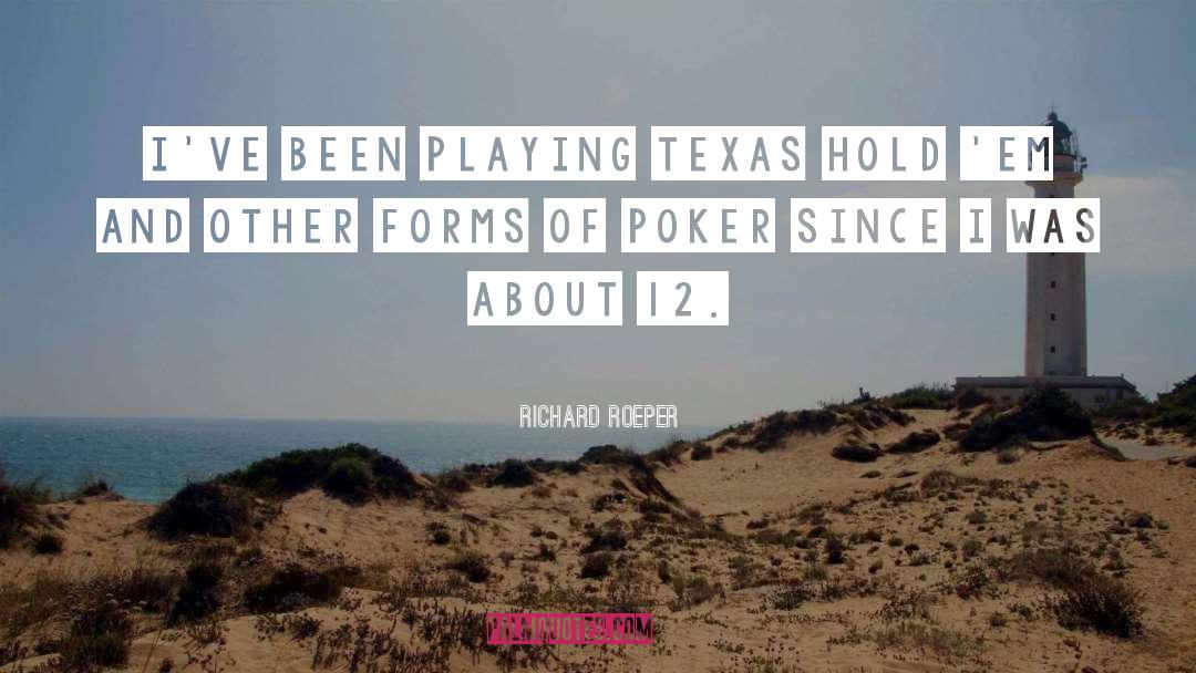 Darcourt Poker quotes by Richard Roeper