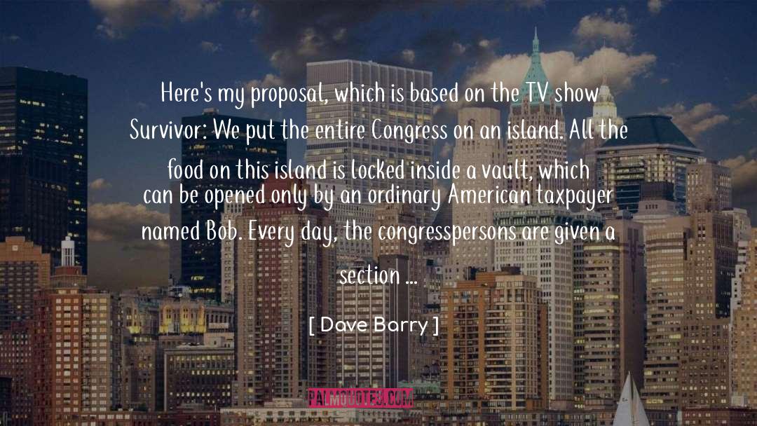 Darcy S Proposal quotes by Dave Barry