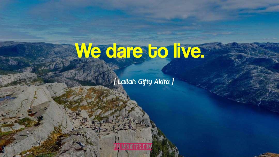 Dare To Ask quotes by Lailah Gifty Akita