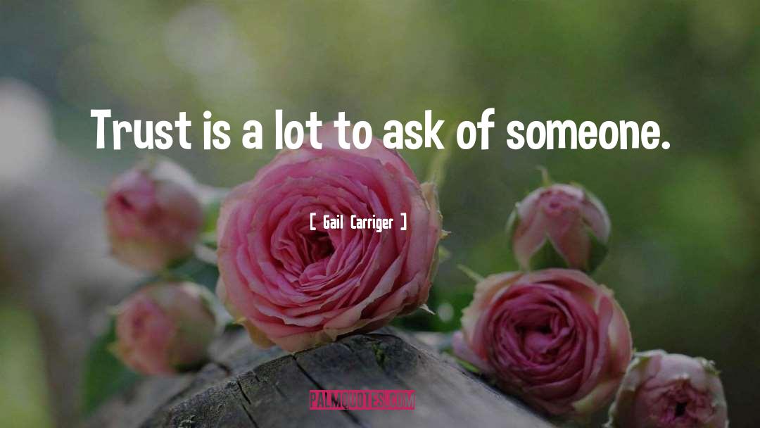 Dare To Ask quotes by Gail Carriger