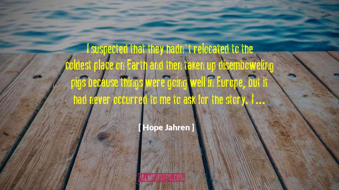 Dare To Ask quotes by Hope Jahren