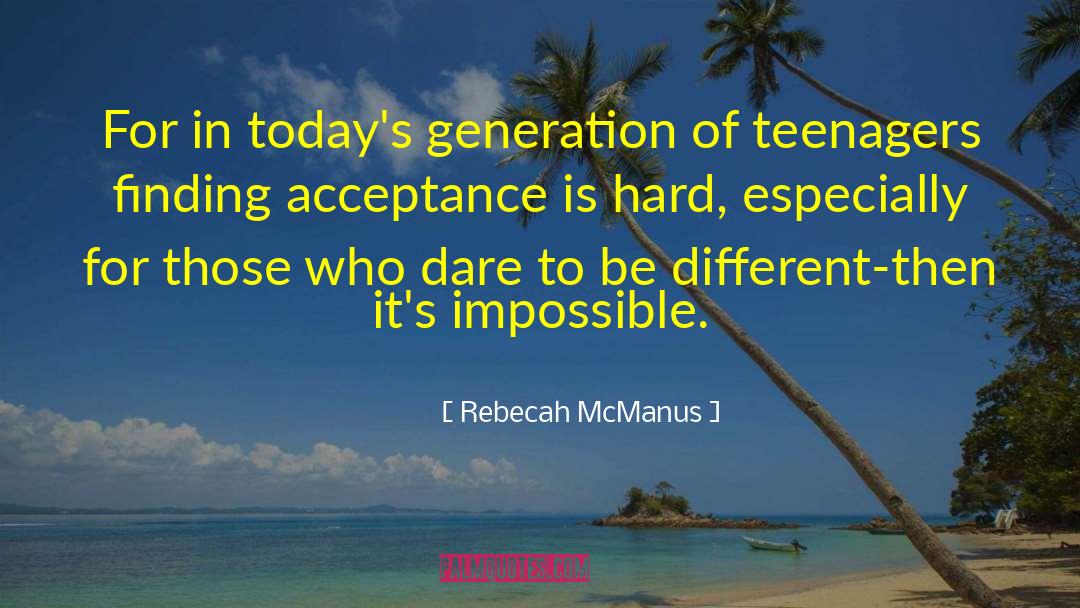 Dare To Be Different quotes by Rebecah McManus