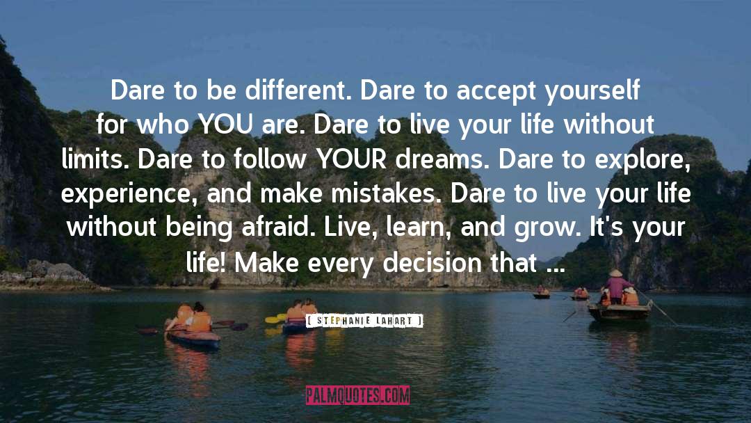 Dare To Be Different quotes by Stephanie Lahart